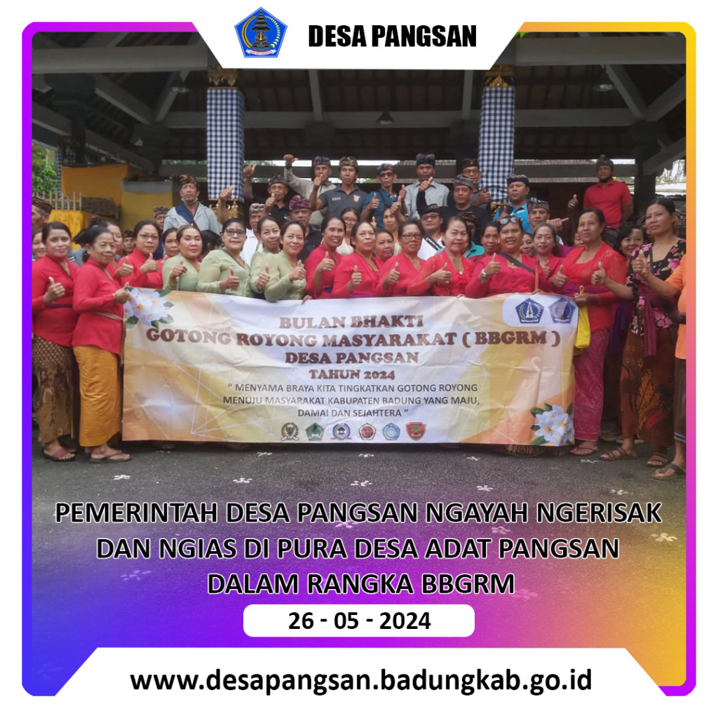 Pemerintah Desa Pangsan Ngayah Ngerisak dan Ngias di Pura Desa Adat Pangsan dalam Rangka BBGRM